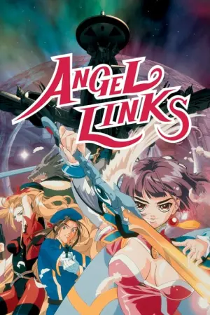 Angel Links Season 1 หน่วยพิทักษ์จักรวาล แองเจิลลิงค์ พากย์ไทย